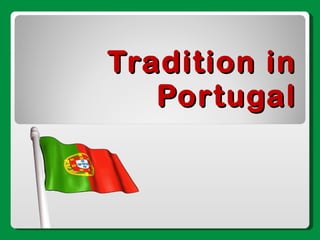 Tradition in Portugal 
