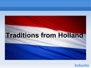 Traditions from Holland 