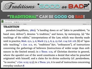 Traditions
“TRADITIONAL” Can Be GOOD OR BAD!
“Good or Bad?”
 