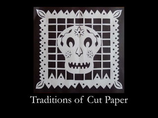 Traditions of Cut Paper
 