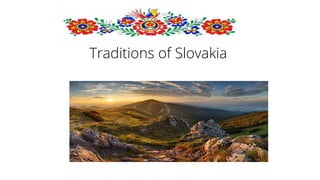 Traditions of Slovakia
 