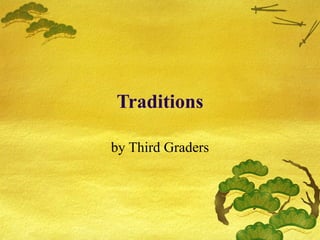 Traditions by Third Graders 