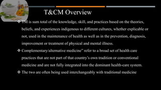 Tradtional and complementary medicine | PPTX