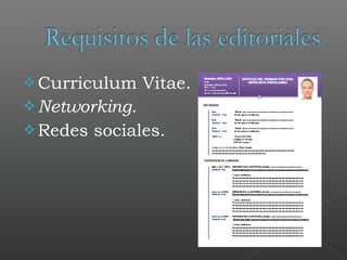 Curriculum Vitae.
Networking.
Redes sociales.
 