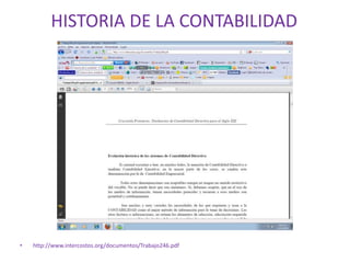 HISTORIA DE LA CONTABILIDAD http://www.intercostos.org/documentos/Trabajo246.pdf 