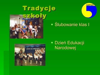 Ślubowanie klas I Dzień Edukacji Narodowej Tradycje szkoły 