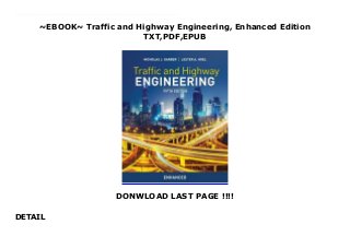 ~EBOOK~ Traffic and Highway Engineering, Enhanced Edition
TXT,PDF,EPUB
DONWLOAD LAST PAGE !!!!
DETAIL
Download here : https://nn.readpdfonline.xyz/?book=1337631027 PDF Traffic and Highway Engineering, Enhanced Edition FUll Online Gain unique insights into all facets of today's traffic and highway engineering with the enhanced edition of Garber and Hoel's best-selling TRAFFIC AND HIGHWAY ENGINEERING, 5th Edition. This edition initially highlights the pivotal role that transportation plays in today's society. You examine employment opportunities that transportation creates, study its historical impact and explore the influences of transportation on modern daily life. This comprehensive approach offers an accurate understanding of the field with emphasis on some of transportation's distinctive challenges. Later chapters focus on specific issues facing transportation engineers to prepare you for common obstacles you may need to overcome in the field. Worked problems, diagrams and tables, reference materials and meaningful examples clearly demonstrate how to apply the transportation engineering principles you have learned.
 