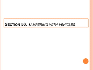SECTION 50. TAMPERING WITH VEHICLES
 