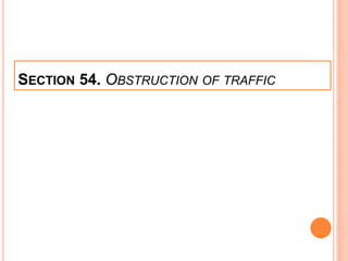 SECTION 54. OBSTRUCTION OF TRAFFIC
 