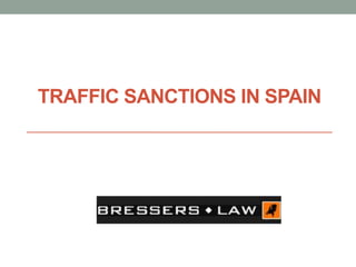 TRAFFIC SANCTIONS IN SPAIN
 