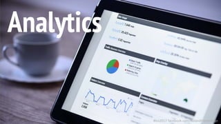 This is a sample of bold
text on a full color slide.
This is good for quotes,stats,
dividers,etc.
#tcs2017 facebook.com/RolandFrasierPage
Analytics
 