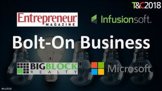 Bolt-On Business
#tcs2018
 