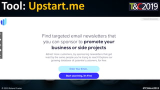 This is a sample of bold
text on a full color slide.
This is good for quotes, stats,
dividers,etc.
Tool: Upstart.me
© 2019 Roland Frasier #TCSWest2019
 