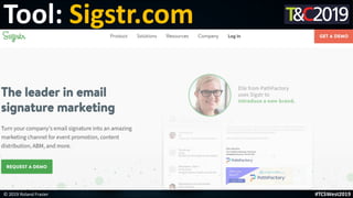 This is a sample of bold
text on a full color slide.
This is good for quotes, stats,
dividers,etc.
Tool: Sigstr.com
© 2019 Roland Frasier #TCSWest2019
 