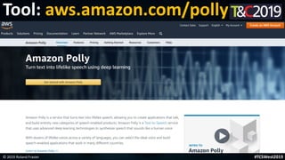 This is a sample of bold
text on a full color slide.
This is good for quotes, stats,
dividers,etc.
Tool: aws.amazon.com/polly
© 2019 Roland Frasier #TCSWest2019
 