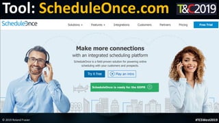 This is a sample of bold
text on a full color slide.
This is good for quotes, stats,
dividers,etc.
© 2019 Roland Frasier #TCSWest2019
Tool: ScheduleOnce.com
 