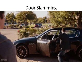 Door Slamming
 