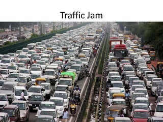 Traffic Jam
 
