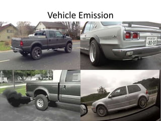 Vehicle Emission
 