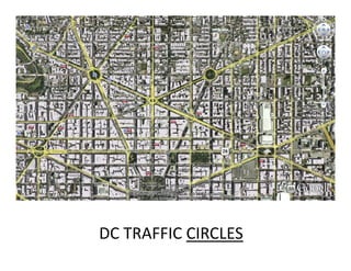 DC TRAFFIC CIRCLES
 
