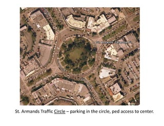 St. Armands Traffic Circle – parking in the circle, ped access to center.
 