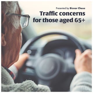 Traffic concerns for those aged 65+