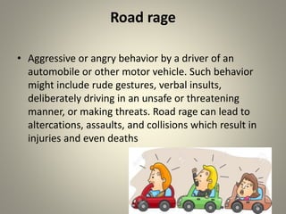 Traffic Rage Traffic congestion and its hazards | PPTX