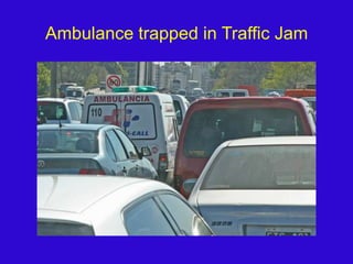 Ambulance trapped in Traffic Jam
