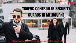 TRAFFIC CONTROLLER SECURITY
TRAFFIC CONTROLLER SECURITY
GUARDS IN MELBOURNE
GUARDS IN MELBOURNE
https://www.securityguards.com.au/traffic-controllers/
 