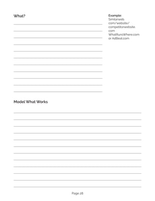 Page 28
What?
Model What Works
Example:
Similarweb.
com/website/
competitorwebsite.
com
WhatRunsWhere.com
or AdBeat.com
 