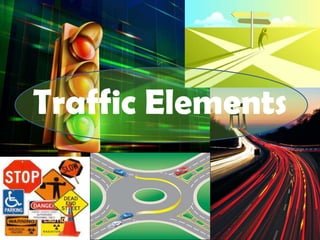 Traffic Elements
 