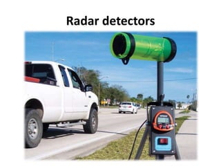 Radar detectors
 