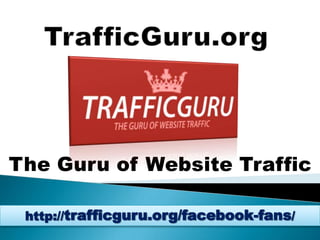 http://trafficguru.org/facebook-fans/
 