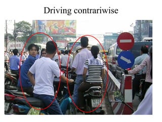 Driving contrariwise

 