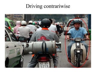 Driving contrariwise

 