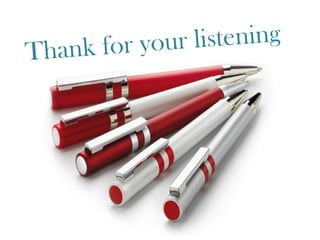 listening
for your
Thank

 
