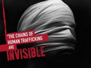 THERE ARE AN ESTIMATED
35.8 MILLION
PEOPLE ENSLAVED TODAY
14.8MILLION
IN INDIA ALONE
 