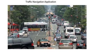 Traffic Navigation Application
 