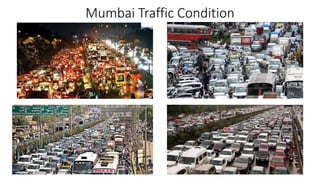 Mumbai Traffic Condition
 