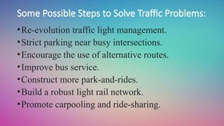 Traffic Problem and Solution for transportation .pptx