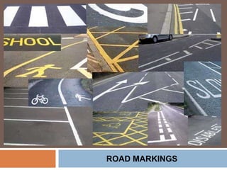 ROAD MARKINGS
 