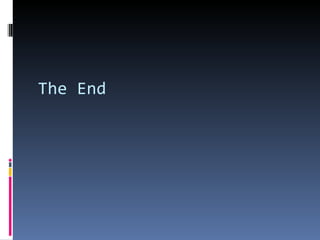 The End
 