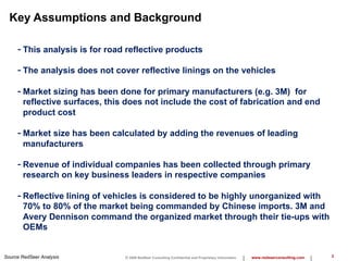 © 2009 RedSeer Consulting Confidential and Proprietary Information. www.redseerconsulting.com. 2
Key Assumptions and Backg...