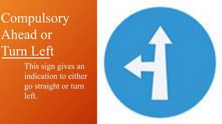 Compulsory Left Direction Traffic signs and meanings | PDF