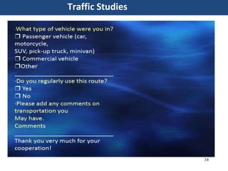 34
Traffic Studies
 