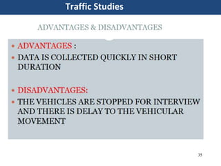 35
Traffic Studies
 