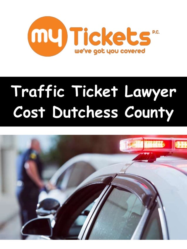 How Much Does A Traffic Lawyer Cost >> Traffic Ticket Lawyer Cost Dutchess County How Much Does A Traffic Lawyer Cost >> Traffic Ticket Lawyer Cost Dutchess County