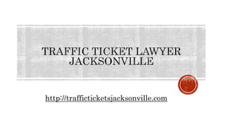 http://trafficticketsjacksonville.com
 