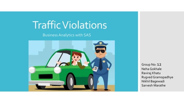 Traffic violations Data Analysis Using SAS | PPT | Free Download