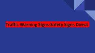 Traffic Warning Signs-Safety Signs Direct
 